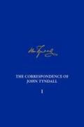 Cantor / Dawson |  The Correspondence of John Tyndall, Volume I: The Correspondence, May 1840-August 1843 | Buch |  Sack Fachmedien