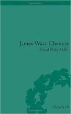 Miller |  James Watt, Chemist: Understanding the Origins of the Steam Age | Buch |  Sack Fachmedien