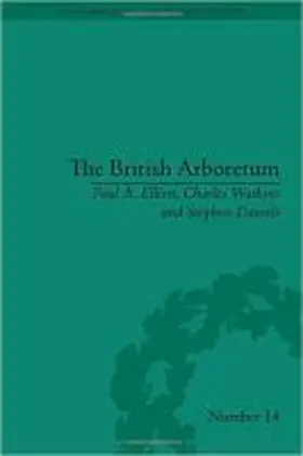 Elliott / Watkins / Daniels |  The British Arboretum: Trees, Science and Culture in the Nineteenth Century | Buch |  Sack Fachmedien