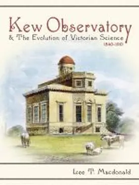MacDonald |  Kew Observatory and the Evolution of Victorian Science, 1840-1910 | Buch |  Sack Fachmedien