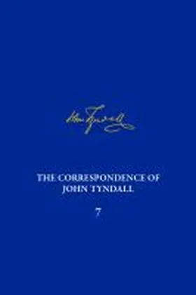 Finnegan / Jackson / Kaalund |  The Correspondence of John Tyndall, Volume 7 | Buch |  Sack Fachmedien