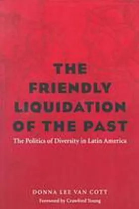 Cott |  The Friendly Liquidation of the Past | Buch |  Sack Fachmedien