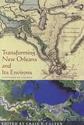 Colten |  Transforming New Orleans and Its Environs | Buch |  Sack Fachmedien