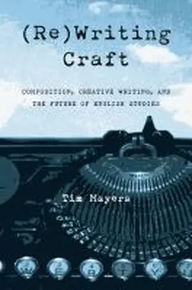 Mayers |  (Re)Writing Craft | Buch |  Sack Fachmedien