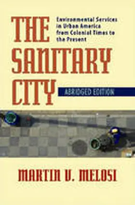 Melosi |  The Sanitary City | Buch |  Sack Fachmedien