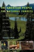 Hays |  The American People & the National Forests: The First Century of the U.S. Forest Service | Buch |  Sack Fachmedien