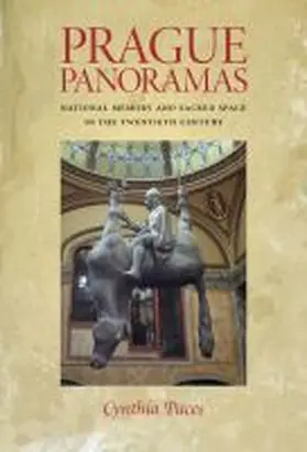 Paces |  Prague Panoramas: National Memory and Sacred Space in the Twentieth Century | Buch |  Sack Fachmedien