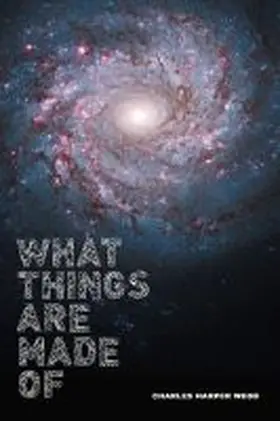 Webb |  What Things Are Made of | Buch |  Sack Fachmedien