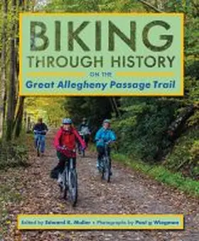 Muller |  Biking Through History on the Great Allegheny Passage Trail | Buch |  Sack Fachmedien