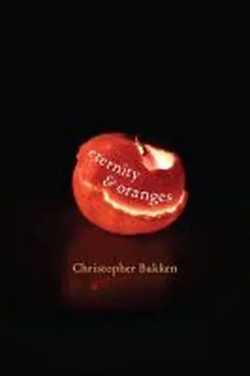 Bakken |  Eternity & Oranges | Buch |  Sack Fachmedien