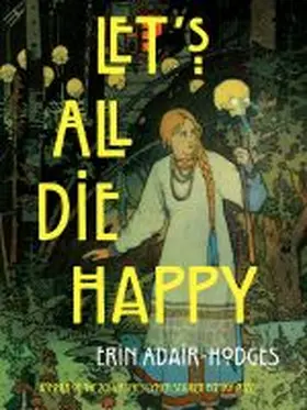  Let's All Die Happy | Buch |  Sack Fachmedien