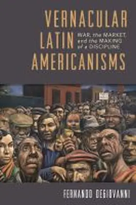 Degiovanni |  Vernacular Latin Americanisms | Buch |  Sack Fachmedien