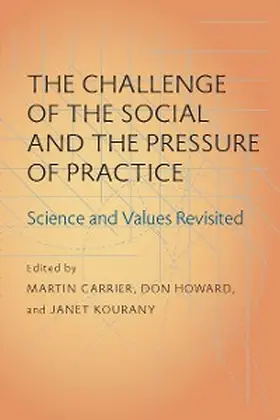 Carrier / Howard / Kourany |  The Challenge of the Social and the Pressure of Practice | eBook | Sack Fachmedien