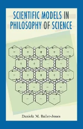 Bailer-Jones |  Scientific Models in Philosophy of Science | eBook | Sack Fachmedien