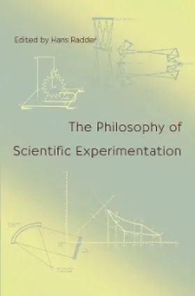 Radder |  The Philosophy Of Scientific Experimentation | eBook | Sack Fachmedien