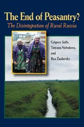 Ioffe / Nefedova / Zaslavsky |  The End of Peasantry? | eBook | Sack Fachmedien