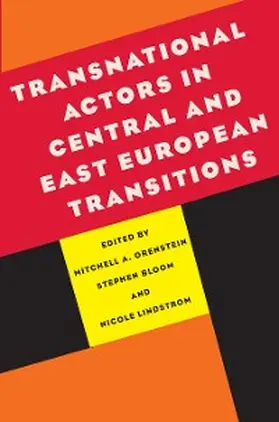 Orenstein / Bloom / Lindstrom |  Transnational Actors in Central and East European Transitions | eBook | Sack Fachmedien