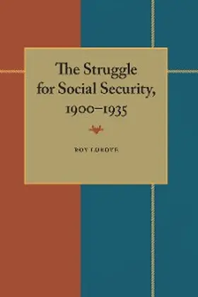 Lubove |  The Struggle for Social Security, 1900-1935 | eBook | Sack Fachmedien