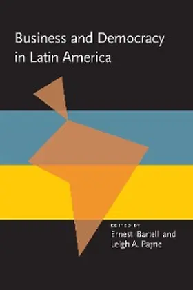 Bartell / Payne |  Business and Democracy in Latin America | eBook | Sack Fachmedien