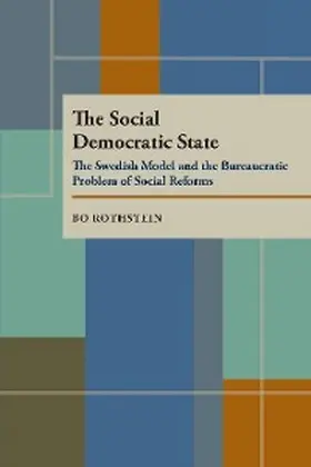 Rothstein |  The Social Democratic State | eBook | Sack Fachmedien
