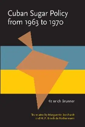 Brunner |  Cuban Sugar Policy from 1963 to 1970 | eBook | Sack Fachmedien