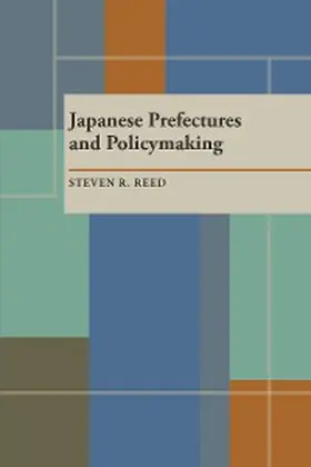Reed |  Japanese Prefectures and Policymaking | eBook | Sack Fachmedien
