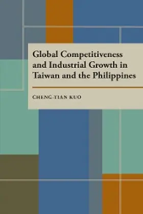 Kuo |  Global Competitiveness and Industrial Growth in Taiwan and the Philippines | eBook | Sack Fachmedien