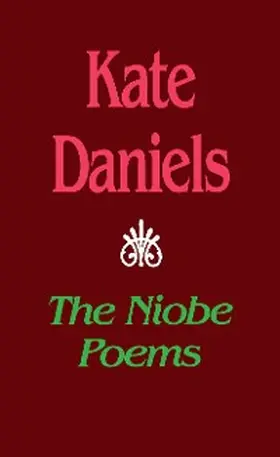 Daniels |  The Niobe Poems | eBook | Sack Fachmedien