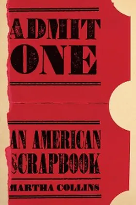 Collins |  Admit One: An American Scrapbook | eBook | Sack Fachmedien