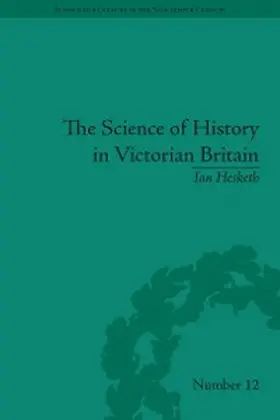 Hesketh |  The Science of History in Victorian Britain | eBook | Sack Fachmedien