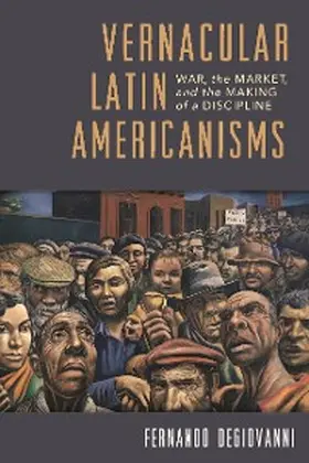 Degiovanni |  Vernacular Latin Americanisms | eBook | Sack Fachmedien