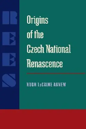 Agnew |  Origins of the Czech National Renascence | eBook | Sack Fachmedien
