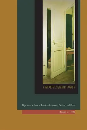 Levine |  A Weak Messianic Power | eBook | Sack Fachmedien
