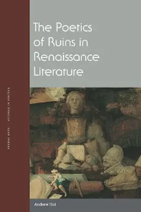 Hui |  Poetics of Ruins in Renaissance Literature | eBook | Sack Fachmedien