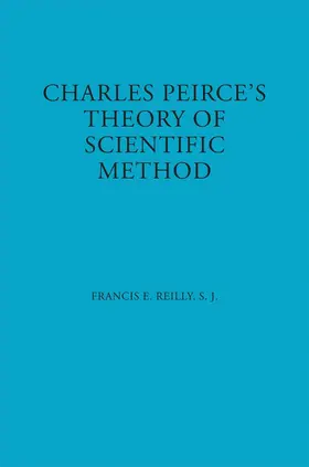 Reilly |  Charles Peirce's Theory of Scientific Method | eBook | Sack Fachmedien