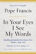 Francis / Spadaro |  In Your Eyes I See My Words | eBook | Sack Fachmedien
