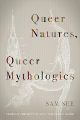See / Looby / North | Queer Natures, Queer Mythologies | E-Book | sack.de
