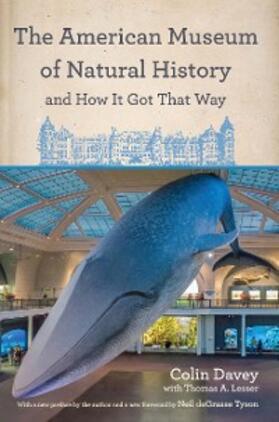 Davey |  American Museum of Natural History and How It Got That Way | eBook | Sack Fachmedien