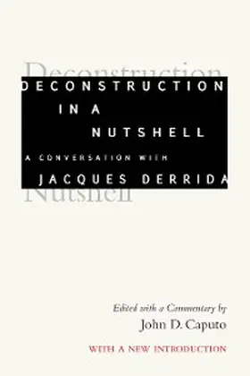 Derrida / Caputo |  Deconstruction in a Nutshell | eBook | Sack Fachmedien