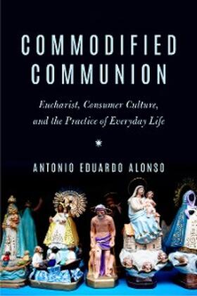 Alonso |  Commodified Communion | eBook | Sack Fachmedien