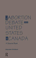 Muldoon |  The Abortion Debate in the United States and Canada | Buch |  Sack Fachmedien