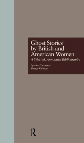 Carpenter / Kolmar |  Ghost Stories by British and American Women | Buch |  Sack Fachmedien