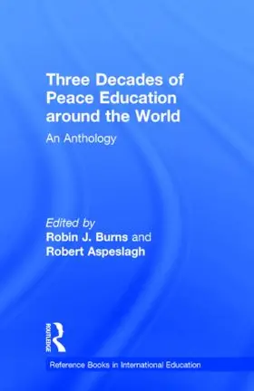 Burns / Aspeslagh | Three Decades of Peace Education around the World | Buch | 978-0-8240-5549-3 | sack.de