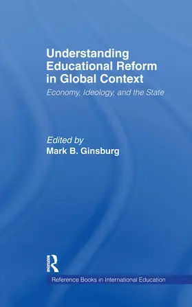 Ginsburg |  Understanding Educational Reform in Global Context | Buch |  Sack Fachmedien