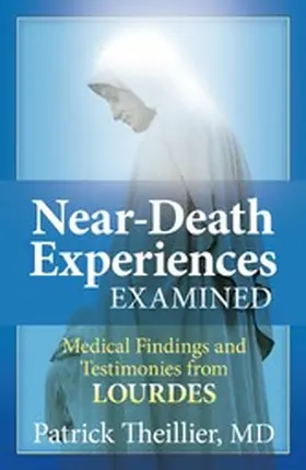 Theillier |  Near-Death Experiences Examined | eBook | Sack Fachmedien