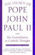 Crosby / Hittinger / Koterski |  The Legacy of Pope John Paul II: His Contribution to Catholic Thought | Buch |  Sack Fachmedien
