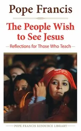 Francis |  People Wish to See Jesus | eBook | Sack Fachmedien