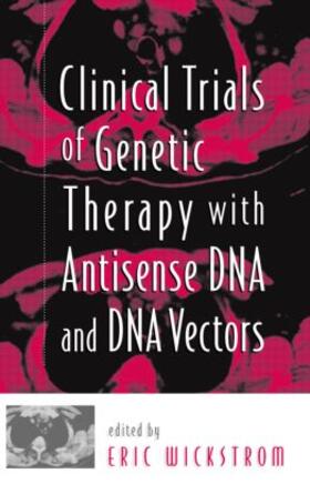 Wickstrom | Clinical Trials of Genetic Therapy with Antisense DNA and DNA Vectors | Buch | sack.de