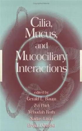 Liron / Ostfeld / Priel |  Cilia, Mucus, and Mucociliary Interactions | Buch |  Sack Fachmedien