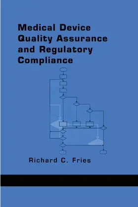 Fries |  Medical Device Quality Assurance and Regulatory Compliance | Buch |  Sack Fachmedien